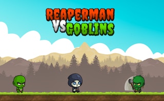 Reaperman vs Goblins